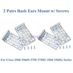 Pairs Rack Ears Mount Kit For Cisco 2960S 3750G 3560G Series. Fixed Price $15.48.