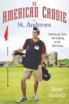 American Caddie St. Andrews: Growing Up, Girls, Looping On The Old.... Fixed Price $5.08.