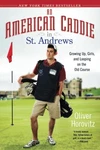 American Caddie St. Andrews: Growing Up, Girls, Looping On The Old.... Fixed Price $5.07.